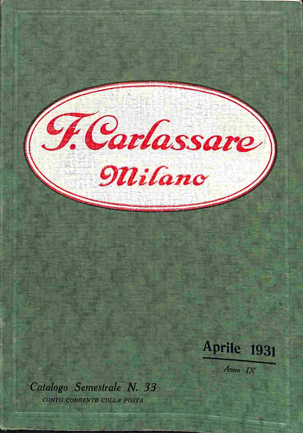 Ferruccio Carlassare, Milano. Forniture complete per ospedali e case di cura. Catalogo semestrale n. 33, aprile 1931